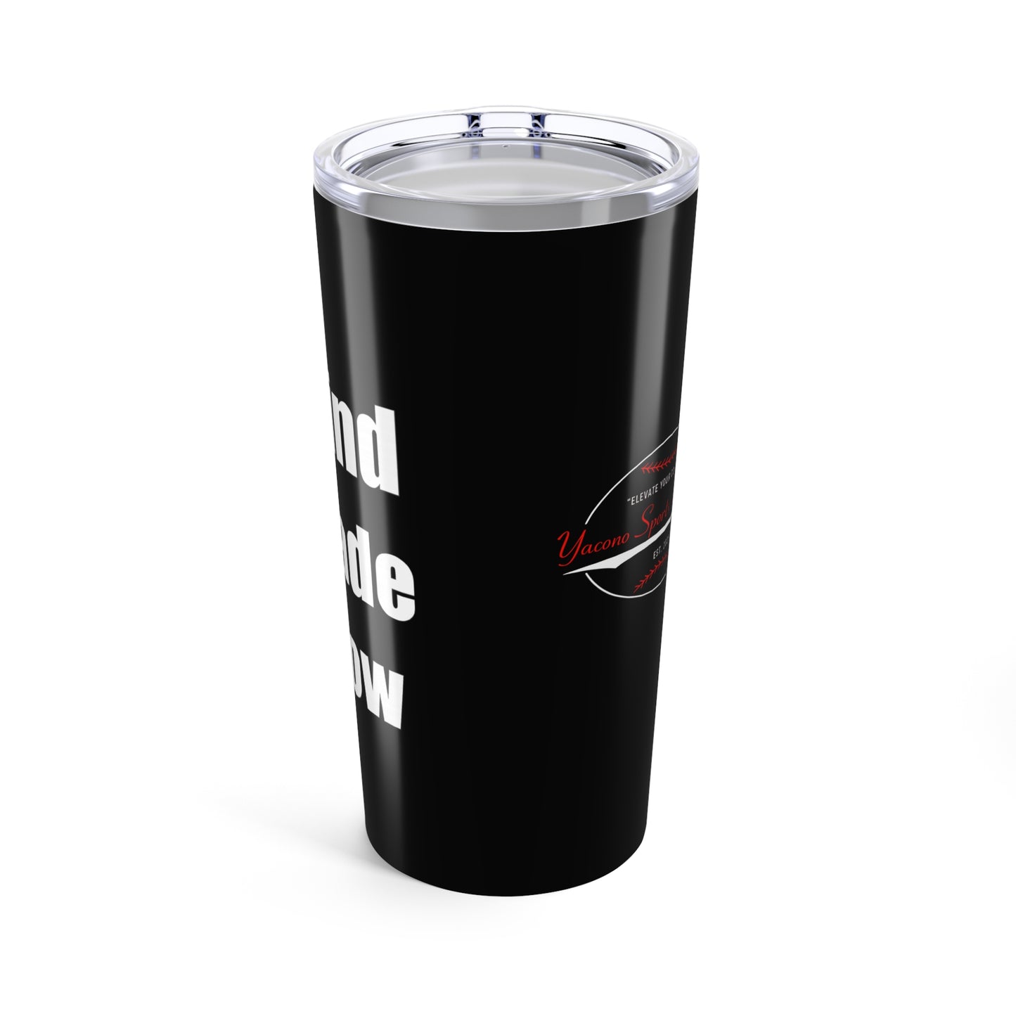 Yacono Sports Collectibles Tumbler – 20oz "Grind. Grade. Grow." – Built for the Hustle