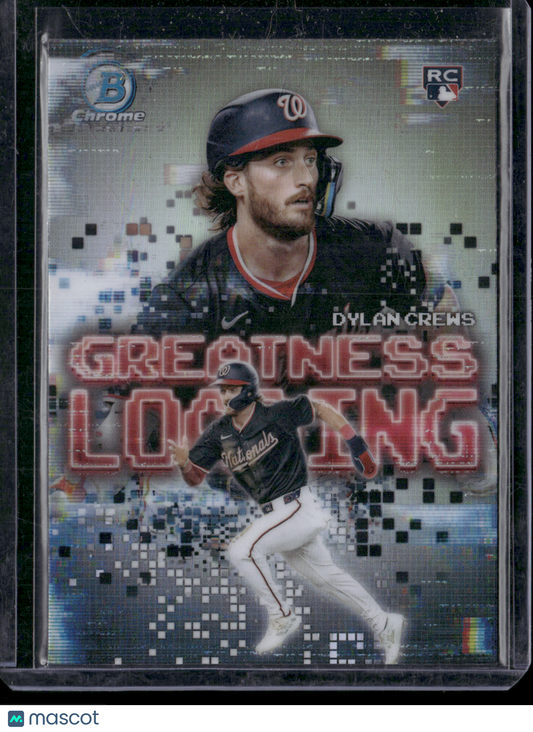 2025 Bowman DYLAN CREWS #GL-18 GREATNESS LOADING Chrome Rookie RC
