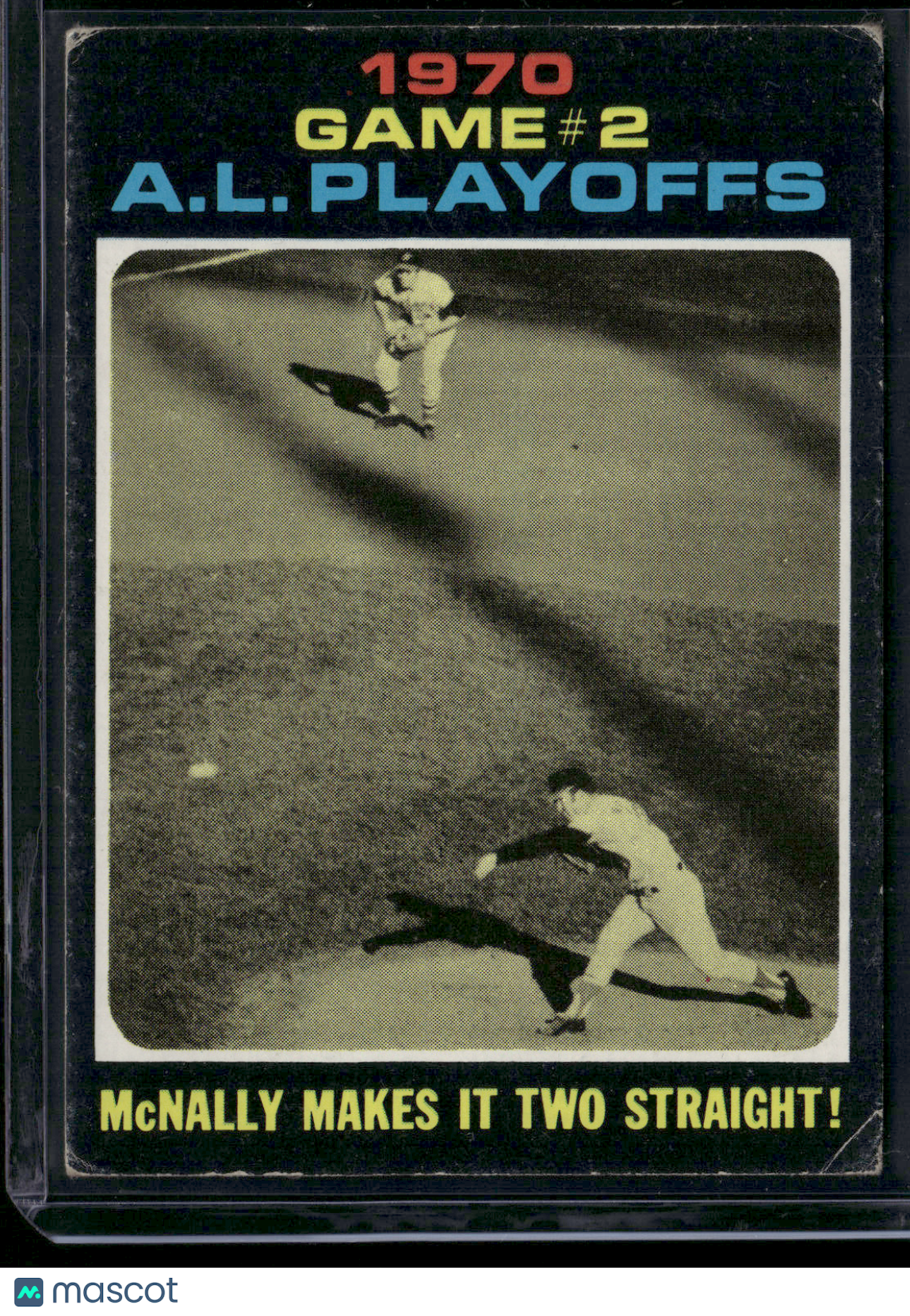 1971 Topps MCNALLEY MAKES IT TWO STRAIGHT! #196 1970 AL Playoffs Game 2 (Good)