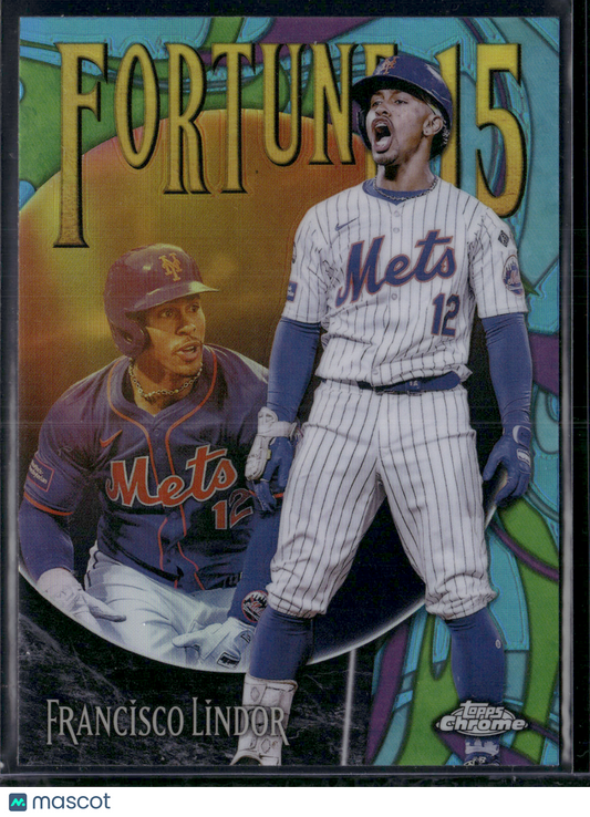 2025 Topps Chrome FRANCISCO LINDOR #F15-7 Fortune 15