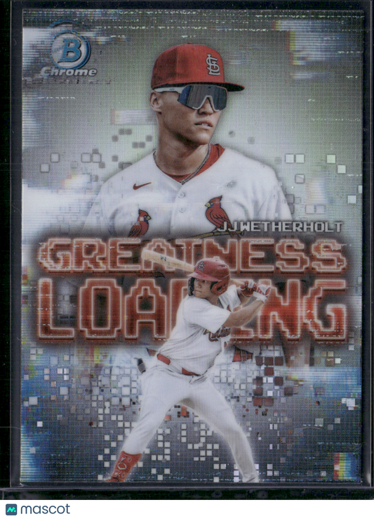 2025 Bowman JJ WETHERHOLT #GL-17 Greatness Loading Chrome