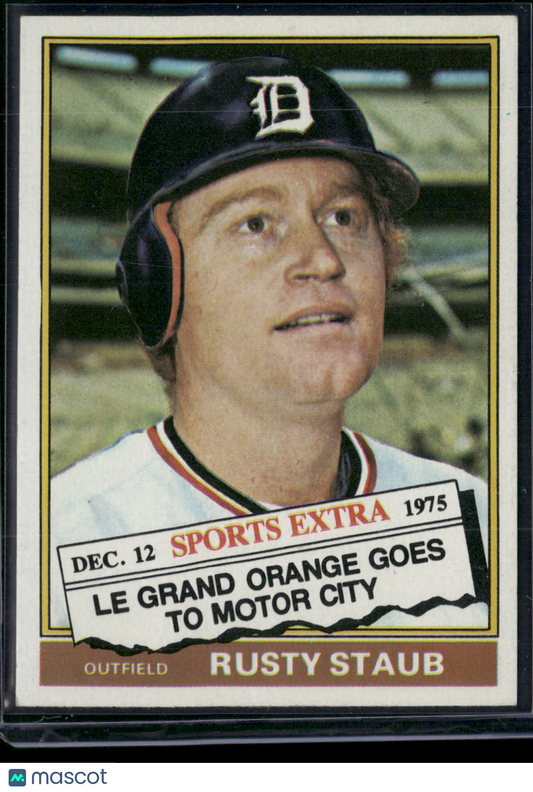 1976 Topps RUSTY STAUB #120T Light Scratch (VG/EX)